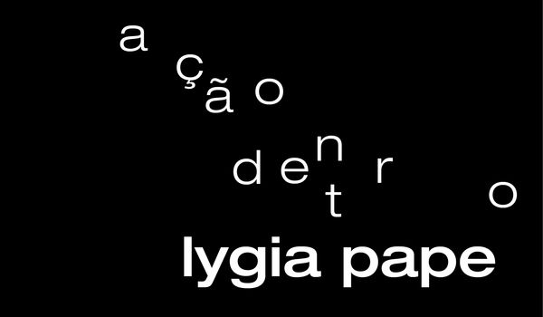 Lygia Pape: Ação-Dentro